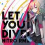Let you DIVE! (nitro rmx)